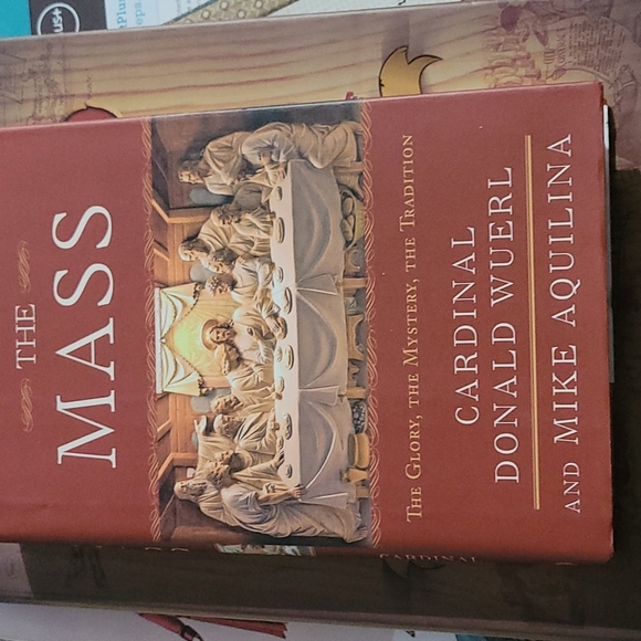 The Mass ,the Glory ,The Mystery, the Tradition book - Picture 1 of 3